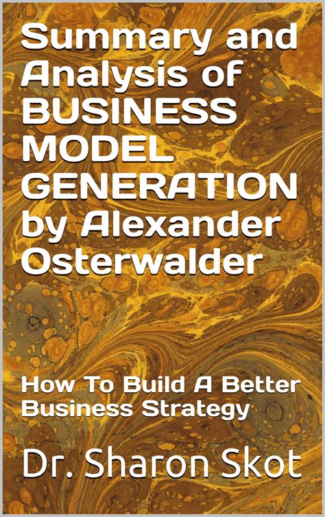 Buy Summary and Analysis of BUSINESS MODEL GENERATION by Alexander ...