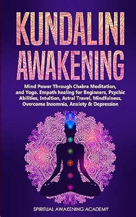 Kundalini Awakening: Mind Power Through Chakra Meditation, and Yoga ...