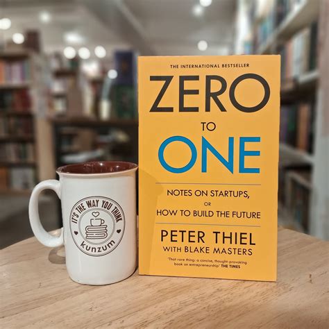 Zero to One by Blake Masters and Peter Thiel – Kunzum Book Club
