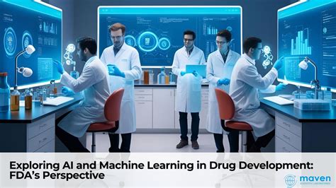AI and Machine Learning in Drug Development: FDA’s Perspective