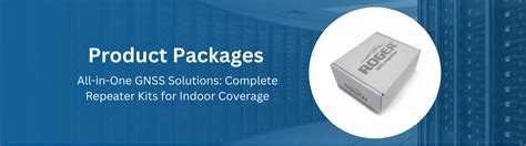 Complete GNSS Repeater Product Packages - GPS Repeater Technologies Inc.