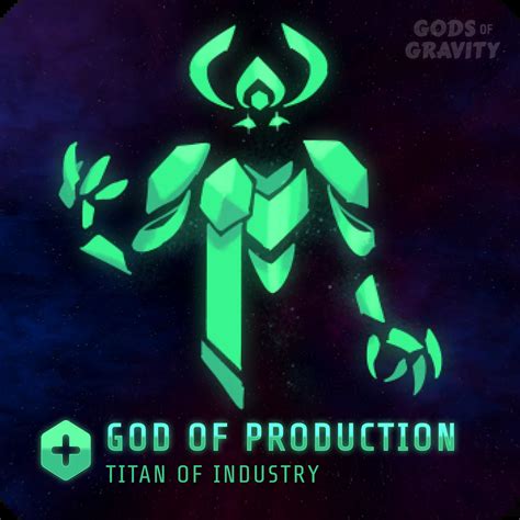 God of Production | Gods of Gravity Wiki | Fandom