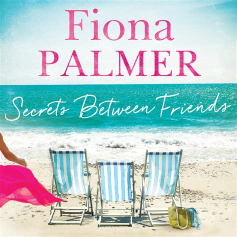 Secrets Between Friends: The Australian bestseller by Fiona Palmer ...