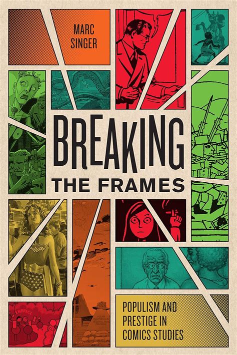 Breaking the Frames: Populism and Prestige in Comics Studies (World ...