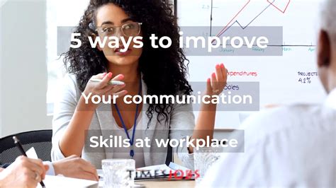 5 ways to improve your communication skills at workplace | TJinsite