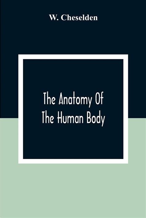 Buy The Anatomy Of The Human Body Book Online at Low Prices in India ...
