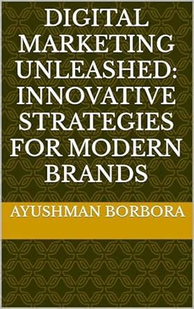 Digital Marketing Unleashed: Innovative Strategies for Modern Brands ...
