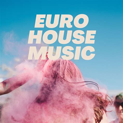 ‎Euro House Music - Best Euro Music, House Music Mix 90s - Album by ...