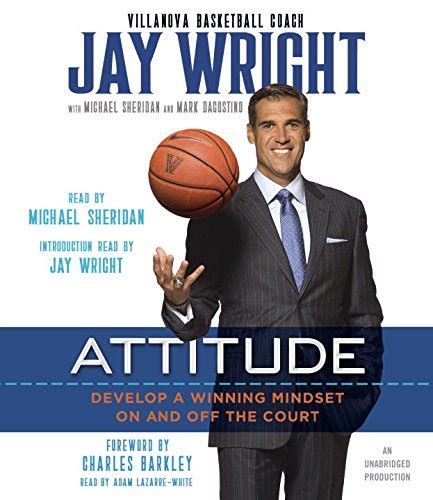Attitude: Develop a Winning Mindset on and off the Court : Wright, Jay ...