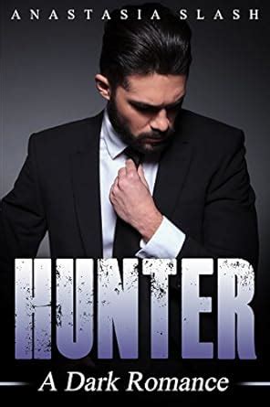 HUNTER: A Dark Romance (Protector Daddies Everywhere Book 3) eBook ...