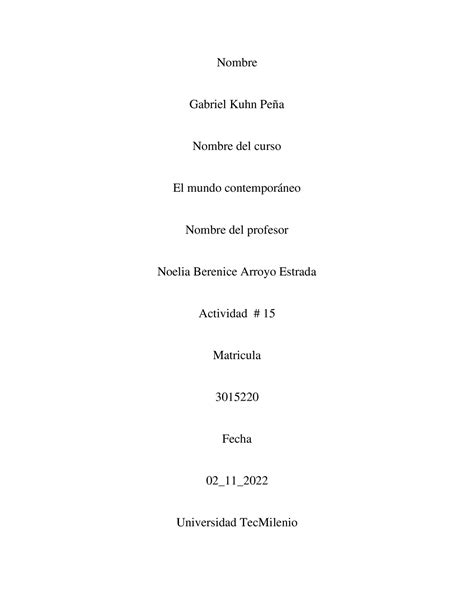 Actividad #15 mundo conteporaneo Gkp - Nombre Gabriel Kuhn Peña Nombre ...