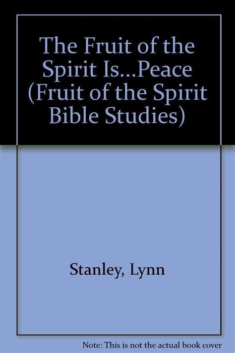 The Fruit of the Spirit Is...Peace (Fruit of the Spirit Bible Studies ...