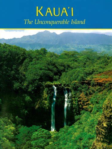 Kaua'I: The Unconquerable Island : Tabrah, Ruth M., Van Camp, Mary L ...