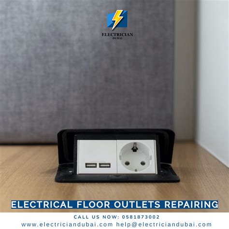 Electrical Floor Outlets Repairing - 0581873002 - Electricians Dubai