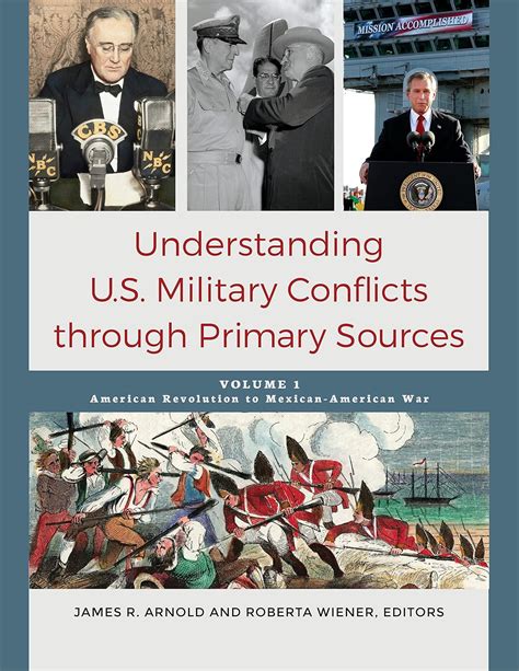 Understanding U.S. Military Conflicts through Primary Sources: 4 ...