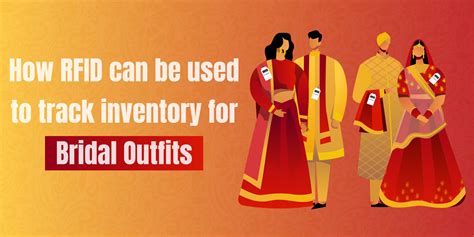 How RFID Can Be Used to Track Inventory for Indian Bridal Clothing ...