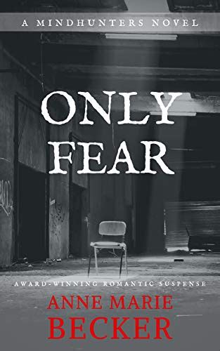 Only Fear (The Mindhunters Book 1) eBook : Becker, Anne Marie: Amazon ...