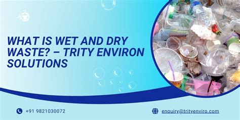 Understanding Wet and Dry Waste - Trity Environ Solutions