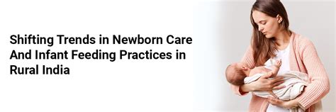 Shifting Trends in Newborn Care and Infant Feeding Practices in Rural India