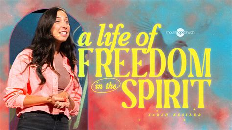 A Life of Freedom in the Spirit - Mount Hope Church | Lansing, MI