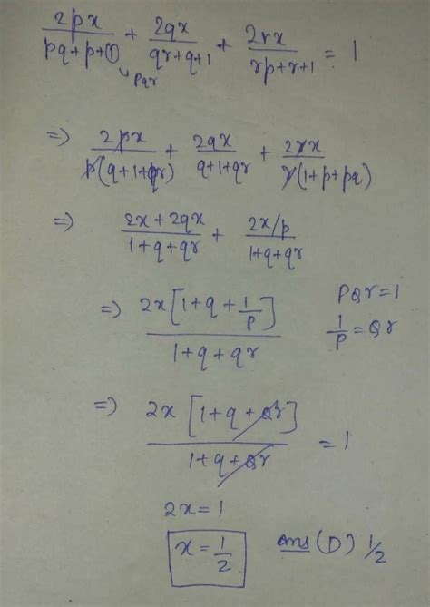 if positive p q r satisfy pqr= 1 then equation 2px/pq+p+1 + 2qx/qr+q+1 ...