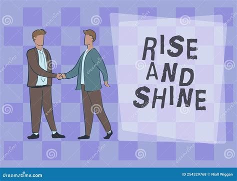 Inspiration Showing Sign Rise and Shine. Concept Meaning Motivation for ...