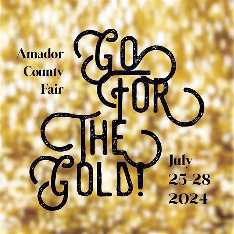 Amador County Fair ready to 'Go For The Gold' in 2024! | Roots | ledger ...