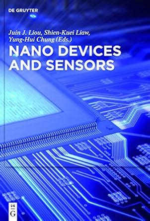 Nano Devices and Sensors eBook : Liou, Juin J., Liaw, Shien-Kuei, Chung ...