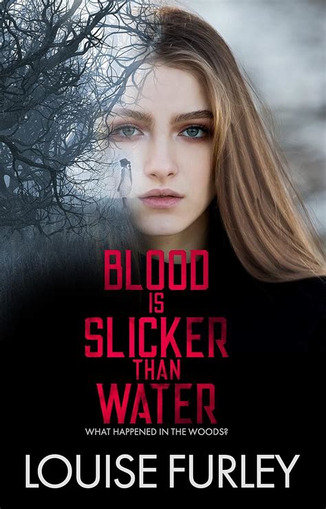 Blood is Slicker than Water: What happened in the woods? eBook : Furley ...