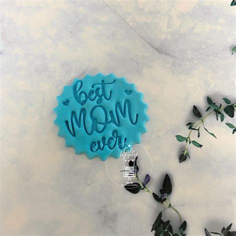 Best Mom Ever - Fondant Embosser – Cake Toppers India