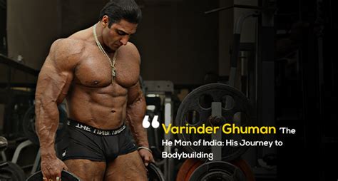 Varinder Ghuman ‘The He Man of India: His Journey to Bodybuilding ...