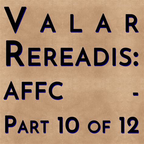 Valar Rereadis: AFFC - Part 10 of 12 - History of Westeros