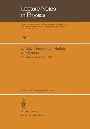Buy Group Theoretical Methods in Physics: Proceedings of the XIth ...