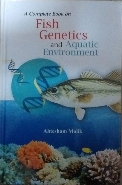 A Complete Book on Fish Genetics and Aquatic Environment - Om Publications