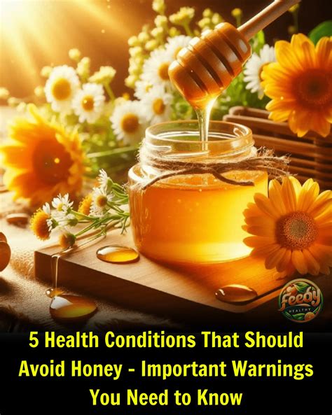 When To Avoid Honey