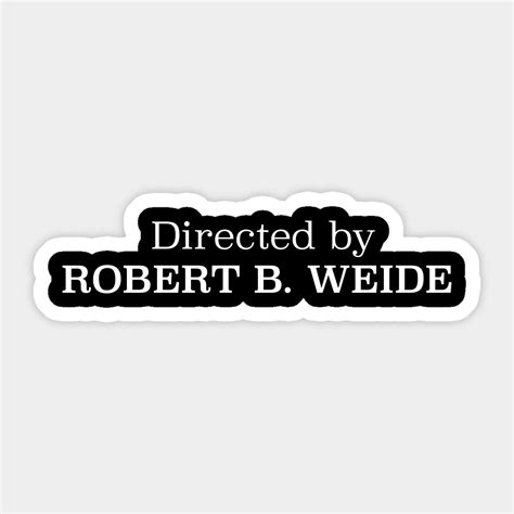 Directed By Robert B. Weide Sticker
