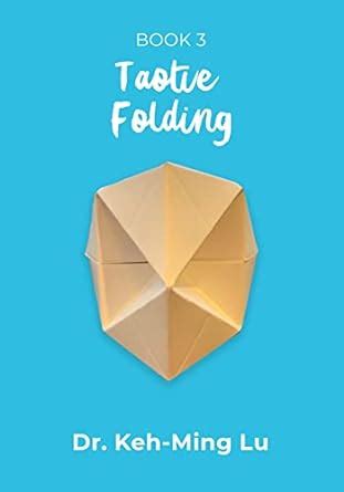 Taotie Folding: Book 3 eBook : Lu, Dr. Keh-Ming: Amazon.in: Kindle Store