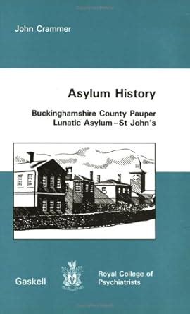 Buy Asylum History: Buckingham County Pauper Lunatic Asylum - St.John's ...