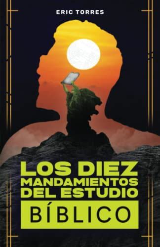 Los Diez Mandamientos Del Estudio Biblico Como Leer La Biblia ...