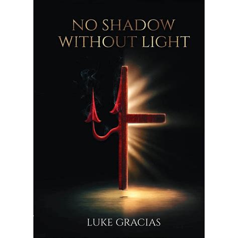 No Shadow Without Light BY Luke Gracias – PAYAL BOOKS