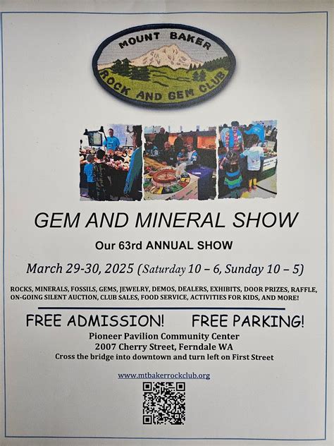 63rd Annual Gem & Mineral Show, 2007 Cherry St. Ferndale, WA 98248, 29 ...
