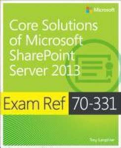 Exam Ref 70-331 Core Solutions of Microsoft SharePoint Server 2013 ...