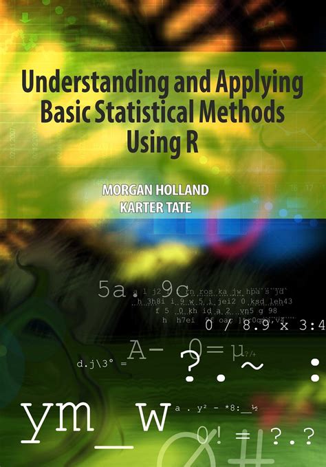 UNDERSTANDING AND APPLYING BASIC STATISTICAL METHODS USING R (HB 2021 ...