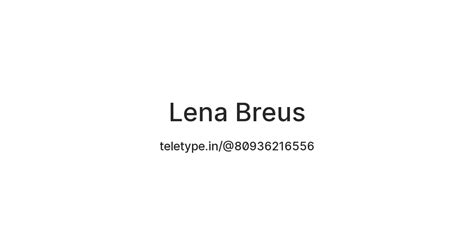 Lena Breus — Teletype