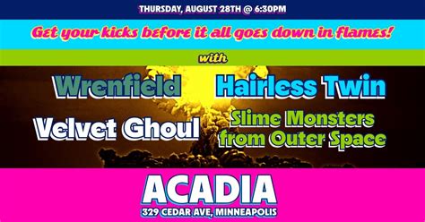 Wrenfield, Velvet Ghoul, Hairless Twin, Slime Monsters from Outer Space ...