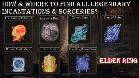 ELDEN RING HOW & WHERE TO FIND ALL LEGENDARY SORCERIES & INCANTATIONS ...