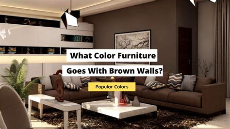 Furniture Color For Brown Walls at Gerald Brandt blog
