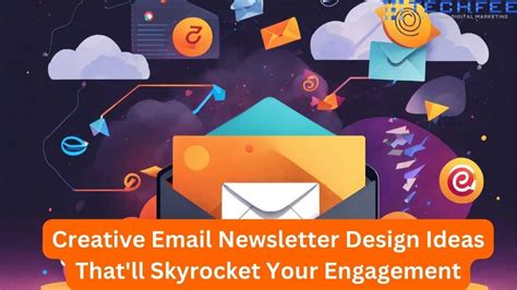Email Newsletter Design Ideas That'll Boost Your Engagement