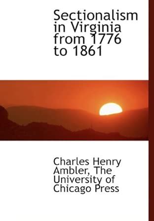 Buy Sectionalism in Virginia from 1776 to 1861 Book Online at Low ...