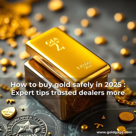How to buy gold safely in 2025 : Expert tips trusted dealers more – GoldGage